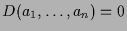 $ D(a_1,\dots,a_n)=0$