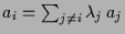 $ a_i=\sum_{j\ne i}\lambda _j\,a_j$