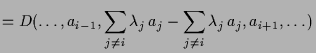 $\displaystyle = D(\dots,a_{i-1},\sum_{j\ne i}\lambda _j\,a_j-\sum_{j\ne i}\lambda _j\,a_j,a_{i+1},\dots)$