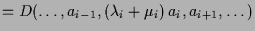 $\displaystyle = D(\dots,a_{i-1},(\lambda _i+\mu_i)\,a_i,a_{i+1},\dots)$