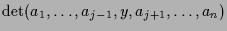 $\displaystyle \det(a_1,\dots,a_{j-1},y,a_{j+1},\dots,a_n)$