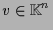 $\displaystyle v\in\mathbb{K}^n$