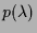 $\displaystyle p(\lambda )$