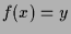 $ f(x)=y$