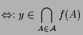 $\displaystyle \Leftrightarrow :y\in \bigcap_{A\in\mathcal{A}}f(A)$