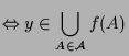 $\displaystyle \Leftrightarrow y\in \bigcup_{A\in\mathcal{A}}f(A)$