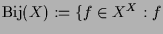 $ \operatorname{Bij}(X):=\{f\in X^X:f$