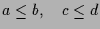 $\displaystyle a\leq b,\quad c\leq d$