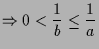 $\displaystyle \Rightarrow 0<\frac1b\leq \frac1a$