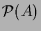 $\displaystyle \mathcal{P}(A)$