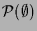 $\displaystyle \mathcal{P}(\emptyset)$