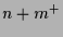 $\displaystyle n+m^+$