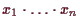 \bgroup\color{demo}$ x_1\cdot\ldots\cdot x_n$\egroup