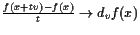 $ \frac{f(x+tv)-f(x)}t\to d_vf(x)$