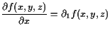 $\displaystyle \frac{\d f(x,y,z)}{\d x}=\d _1 f(x,y,z)$