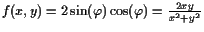 $ f(x,y)=2\sin(\varphi )\cos(\varphi )=\frac{2xy}{x^2+y^2}$