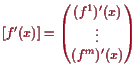 \bgroup\color{proclaim}$\displaystyle [f'(x)] = \left(\begin{matrix}(f^1)'(x)  \vdots  (f^m)'(x) \end{matrix}\right)
$\egroup