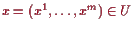 \bgroup\color{proclaim}$ x=(x^1,\dots,x^m)\in U$\egroup