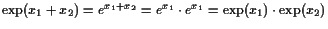 $ \exp(x_1+x_2)=e^{x_1+x_2}=e^{x_1}\cdot e^{x_1}=\exp(x_1)\cdot \exp(x_2)$