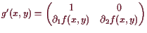 \bgroup\color{demo}$\displaystyle g'(x,y) = \left(\begin{matrix}1 & 0  \d _1f(x,y) & \d _2f(x,y) \end{matrix}\right)
$\egroup