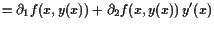 $\displaystyle =\d _1 f(x,y(x)) + \d _2 f(x,y(x)) y'(x)$