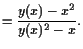 $\displaystyle =\frac{y(x)-x^2}{y(x)^2-x}.$