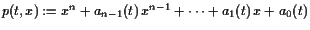 $ p(t,x):=x^n+a_{n-1}(t) x^{n-1}+\dots+a_1(t) x+a_0(t)$