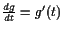 $ \frac{dg}{dt}=g'(t)$