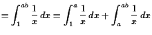 $\displaystyle = \int_1^{ab} \frac1x dx = \int_1^a \frac1x dx + \int_a^{ab}\frac1x dx$