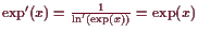 \bgroup\color{demo}$ \exp'(x)=\frac1{\operatorname{ln}'(\exp(x))}=\exp(x)$\egroup