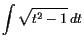 $\displaystyle \int\sqrt{t^2-1} dt$