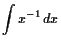 $\displaystyle \int x^{-1} dx$