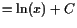 $\displaystyle = \operatorname{ln}(x)+C$