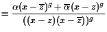 $\displaystyle =\frac{\alpha (x-\overline{z})^g+\overline{\alpha }(x-z)^g}{((x-z)(x-\overline{z}))^g}$