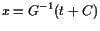 $\displaystyle x=G^{-1}(t+C)$