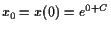 $\displaystyle x_0 = x(0)=e^{0+C}$