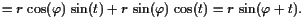 $\displaystyle =r \cos(\varphi ) \sin(t)+r \sin(\varphi ) \cos(t)=r \sin(\varphi +t).$