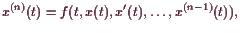 \bgroup\color{demo}$\displaystyle x^{(n)}(t) = f(t,x(t),x'(t),\dots,x^{(n-1)}(t)),
$\egroup