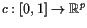 $ c:[0,1]\to \mathbb{R}^p$