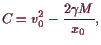 \bgroup\color{demo}$\displaystyle C=v_0^2-\frac{2\gamma M}{x_0},
$\egroup