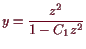 \bgroup\color{demo}$\displaystyle y=\frac{z^2}{1-C_1 z^2}$\egroup