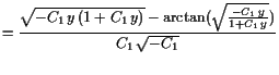 $\displaystyle = \frac{\sqrt{-C_1  y (1 + C_1  y)} - \arctan(\sqrt{\frac{-C_1 y}{1+C_1 y}})}{C_1 \sqrt{-C_1}}$