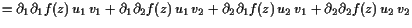 $\displaystyle = \d _1 \d _1 f(z) u_1 v_1 + \d _1\d _2 f(z)  u_1 v_2 +\d _2 \d _1 f(z) u_2 v_1 + \d _2\d _2 f(z)  u_2 v_2$