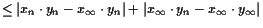 $\displaystyle \leq \vert x_n\cdot y_n-x_{\infty}\cdot y_n\vert+\vert x_{\infty}\cdot y_n-x_{\infty}\cdot y_{\infty}\vert$