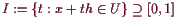 \bgroup\color{demo}$ I:=\{t:x+th\in U\}\supseteq [0,1]$\egroup