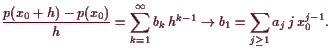 \bgroup\color{demo}$\displaystyle \frac{p(x_0+h)-p(x_0)}{h}=\sum_{k=1}^{\infty}b_k h^{k-1}
\to b_1= \sum_{j\geq 1} a_j j x_0^{j-1}.
$\egroup