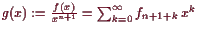 \bgroup\color{demo}$ g(x):=\frac{f(x)}{x^{n+1}}=\sum_{k=0}^{\infty}
f_{n+1+k} x^k$\egroup