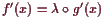 \bgroup\color{demo}$ f'(x)=\lambda \o g'(x)$\egroup