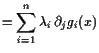 $\displaystyle = \sum_{i=1}^n \lambda _i  \d _j g_i(x)$