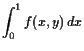 $\displaystyle \int_0^1 f(x,y) dx$